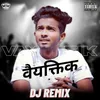 About Vayaktik DJ Remix Song